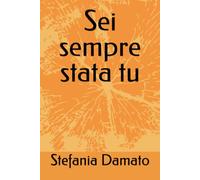 Sei sempre stata tu