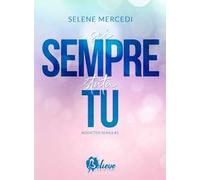 Sei sempre stata tu. Addicted series. Vol. 2