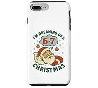 Sei sette 6 7 Divertente Sto sognando un 67 Natale 6-7 Meme Custodia per iPhone 7 Plus/8 Plus