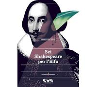 Libri Ferdinando Bruni - Sei Shakespeare Per L'elfo. Romeo E Giulietta, Il Merca