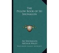 Sei Shonagon The Pillow Book of Sei Shonagon (Tascabile)