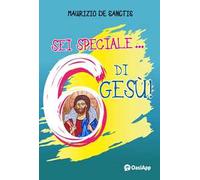 Sei speciale... 6 di Gesù!