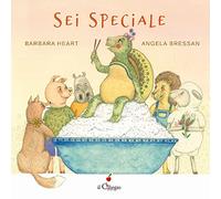 Sei speciale. Ediz. a colori