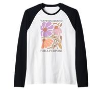 Sei Stato Creato per Uno Scopo Arte Floreale Maglia con Maniche Raglan