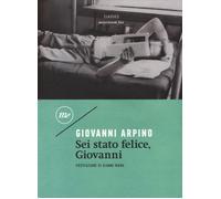 Sei stato felice, Giovanni - [Minimum Fax]