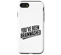 Sei stato lavato dal cervello umorismo sarcastico Custodia per iPhone SE (2020) / 7/8