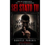 Sei stato tu: Non hai dimenticato. Hai scelto di non ricordare.