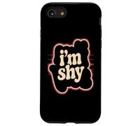 Sei timido Citazioni di testo divertenti Divertenti persone timide Hey I'm Shy Custodia per iPhone SE (2020) / 7/8