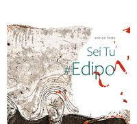 sei tu #Edipo di Enrico Forte, 2022, Youcanprint