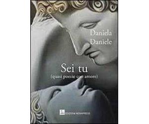Sei tu (quasi poesie con amore)