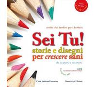 Sei tu! Storie e disegni per crescere sani. Ediz. ad alta leggibilità