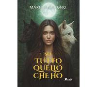 Sei tutto quello che ho