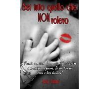 Sei tutto quello che non volevo