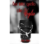 Sei tutto quello che voglio