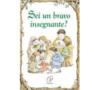 Sei un bravo insegnante? Ediz. illustrata