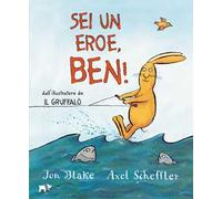 Sei un eroe, Ben! Ediz. a colori
