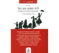 Sei un mito 4.0. Classici ri-visti e (s)corretti