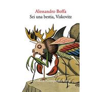 Sei una bestia, Viskovitz