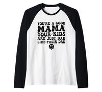Sei Una Brava Mamma, i Tuoi Figli Sono Cattivi Come Il Loro papà Maglia con Maniche Raglan