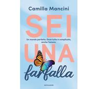 Sei una farfalla -Mancini Camilla