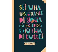 Sei una Insegnante di yoga più incredibile e più figa di tutte: Quaderno appunti (A5) | Regalo per una Insegnante di yoga | Regali per il compleanno o Natale