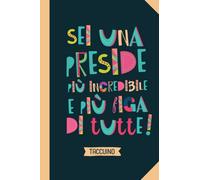 Sei una Preside più incredibile e più figa di tutte: Quaderno appunti (A5) | Regalo per una Preside | Regali per il compleanno o Natale