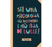 Sei una Psicologa più incredibile e più figa di tutte: Quaderno appunti (A5) | Regalo per una Psicologa | Regali per il compleanno o Natale