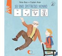 Sei uno spettacolo nonno. InBook. Ediz. CAA