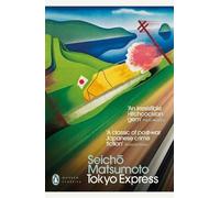 Seicho Matsumoto Tokyo Express (Tascabile) Penguin Modern Classics