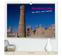 Seidenstraße - Khiva bis Lanzhou (hochwertiger Premium Wandkalender 2026 DIN A2 quer), Kunstdruck in Hochglanz: Eine Reise durch Mittelasien von den ... Tienshan Gebirge bis tief hinein nach China