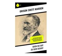 Seien Sie gut zu sich selbst: Selbstliebe und persönliche Entfaltung für ein erfülltes Leben