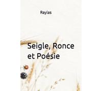 Seigle, Ronce et Poésie