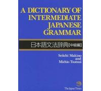 Dictionary of Intermediate Japanese Grammar