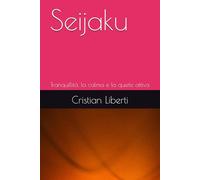 Seijaku: Tranquillità, la calma e la quiete attiva