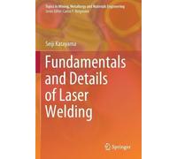 Seiji Katayama Fundamentals and Details of Laser Welding (Tascabile)