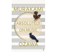 Seiji Ozawa Haruki Murakami Absolutely on Music (Tascabile)