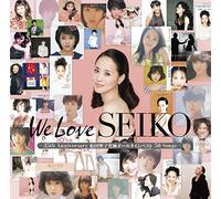 SEIKO MATSUDA - WE LOVE SEIKO-35TH ANNIVERSARY