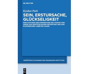 Sein, Erstursache, Glückseligkeit: Eine Synthese der Kommentare des Thomas von Aquin zur aristotelischen Metaphysik und zum platonischen ¿Liber de causis¿: 72