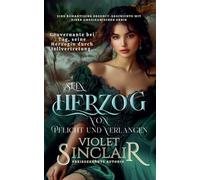 Sein Herzog von Pflicht und Verlangen: 1