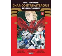 Mobile Suit Gundam : Char contre-attaque - Beltorchika's Children: Tome 1