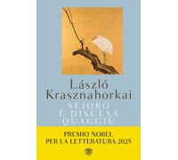 Seiobo è discesa quaggiù - Krasznahorkai László