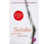 Seiobo sulla terra: racconti | Premio Nobel per la letteratura 2025 László Kr...