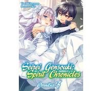 Seirei Gensouki Omnibus : Spirit Chronicles Omnibus