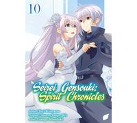 SEIREI GENSOUKI SPIRIT CHRONICLES 10
