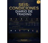 Seis-Condiciones Diario de Trading: Guía de Trading de Opciones