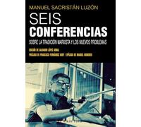 Seis conferencias: Sobre la tradición marxista y los nuevos problemas