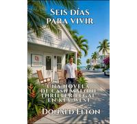 Seis Días para Vivir: Una novela de Cash Malone Thriller judicial en Cayo Hueso