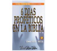 Seis Días Proféticos en la Biblia