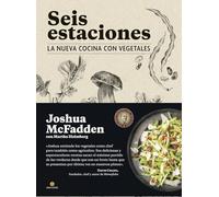 Seis estaciones: La nueva cocina con vegetales