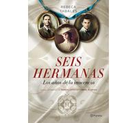 Seis hermanas : los años de la inocencia